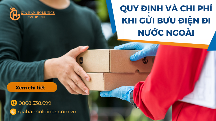Quy định và chi phí khi gửi bưu điện đi nước ngoài