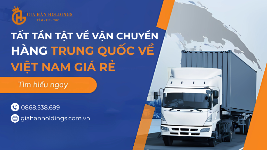 Tất tần tật về vận chuyển hàng Trung Quốc về Việt Nam giá rẻ