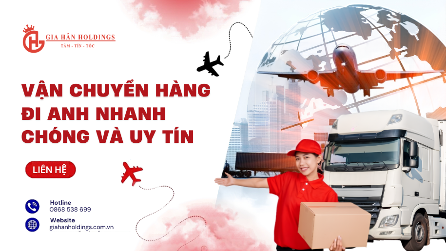 Vận chuyển hàng đi Anh nhanh chóng và uy tín