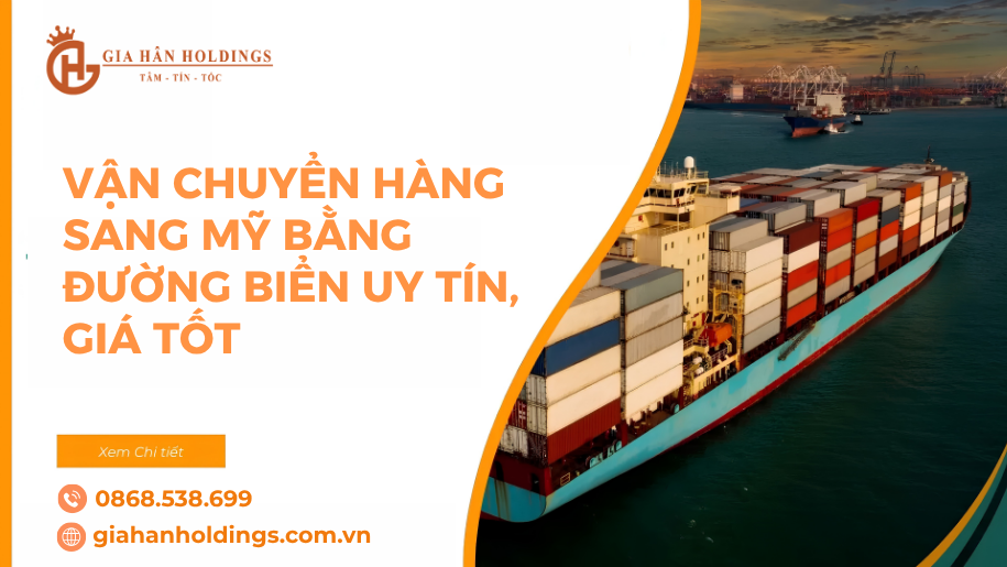 Vận chuyển hàng sang Mỹ bằng đường biển uy tín, giá tốt