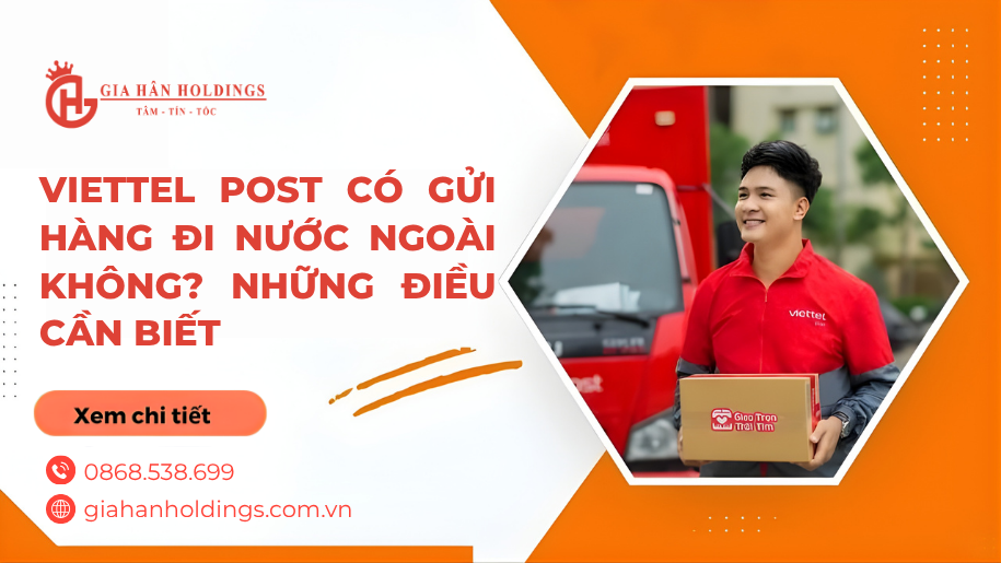 Viettel Post có gửi hàng đi nước ngoài không? Những điều cần biết