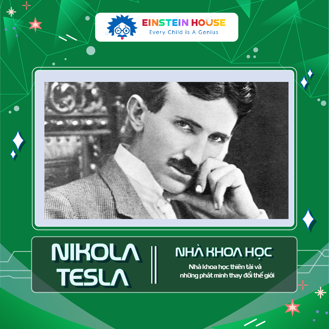Nikola Tesla – Nhà khoa học thiên tài và những phát minh thay đổi thế giới