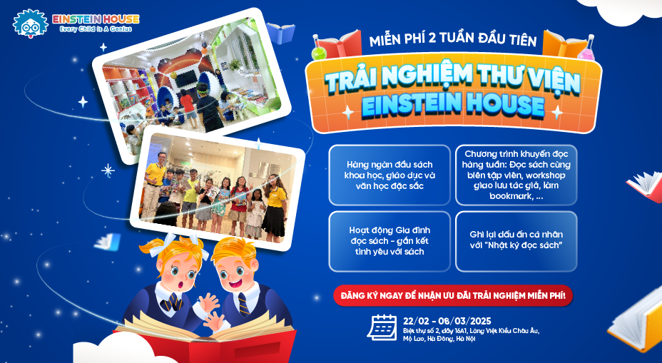 TRẢI NGHIỆM THƯ VIỆN EINSTEIN HOUSE MIỄN PHÍ – KHƠI DẬY ĐAM MÊ ĐỌC SÁCH Ở TRẺ!