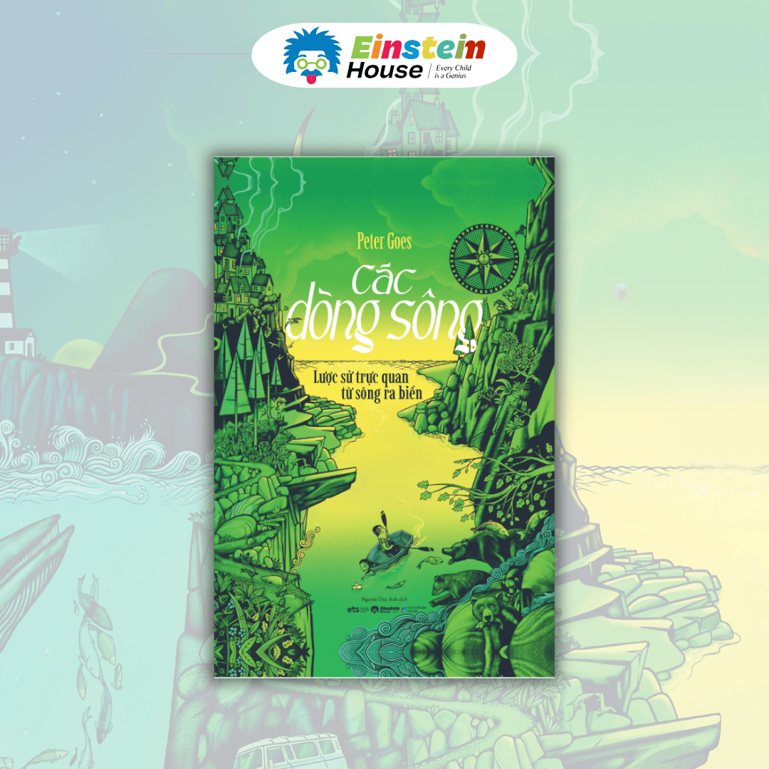 Các Dòng Sông – Lược Sử Trực Quan Từ Sông Ra Biển (Rivers – A Visual History from River to Sea - by Peter Goes)