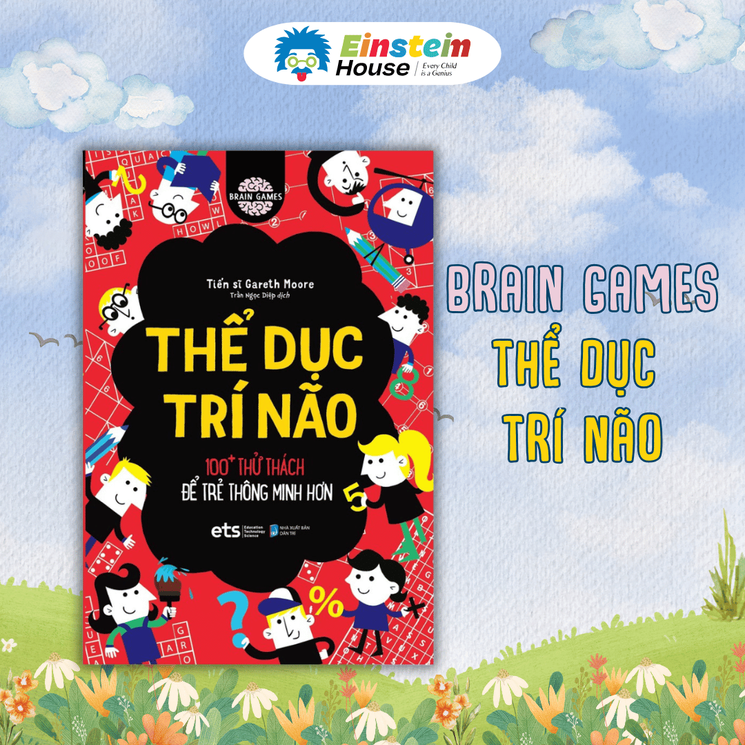 Bộ - Brain Games: Thể Dục Trí Não + Nhẩm Nhanh Tính Giỏi + Thử Thách STEM (3c)