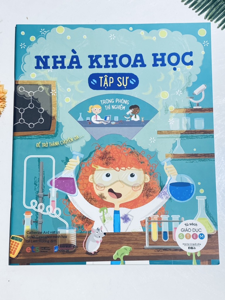 Tủ sách giáo dục Stem: Nhà khoa học tập sự