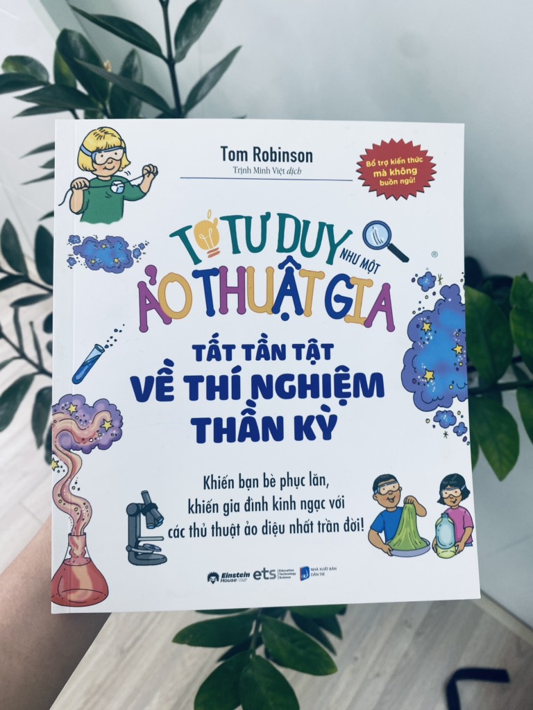 Tớ tư duy như một ảo thuật gia - Tất tần tật về thí nghiệm thần kỳ 89k