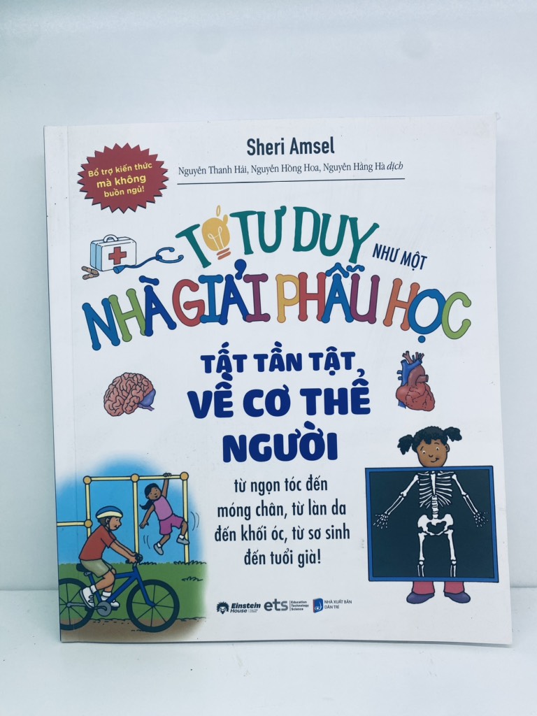 Tớ tư duy như một nhà giải phẫu học - Tất tần tật về cơ thể người 89k