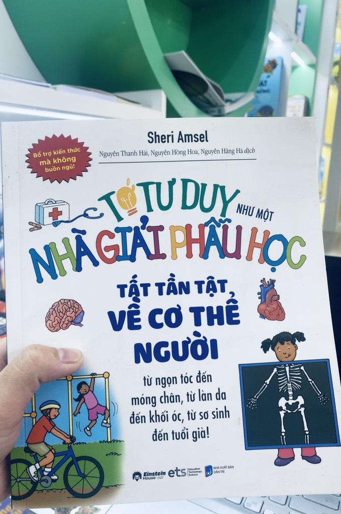 Tớ tư duy như một nhà giải phẫu học - Tất tần tật về cơ thể người 89k