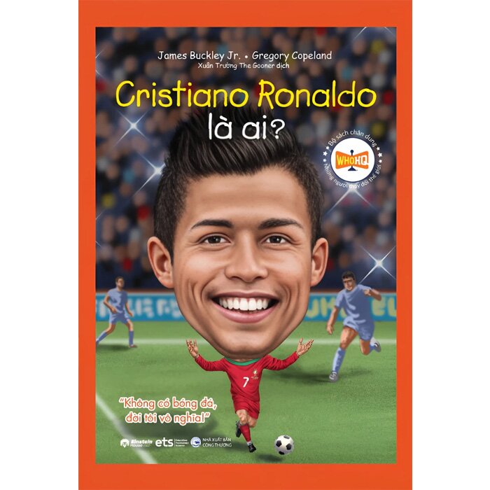Bộ sách chân dung - Cristiano Ronaldo là ai ?