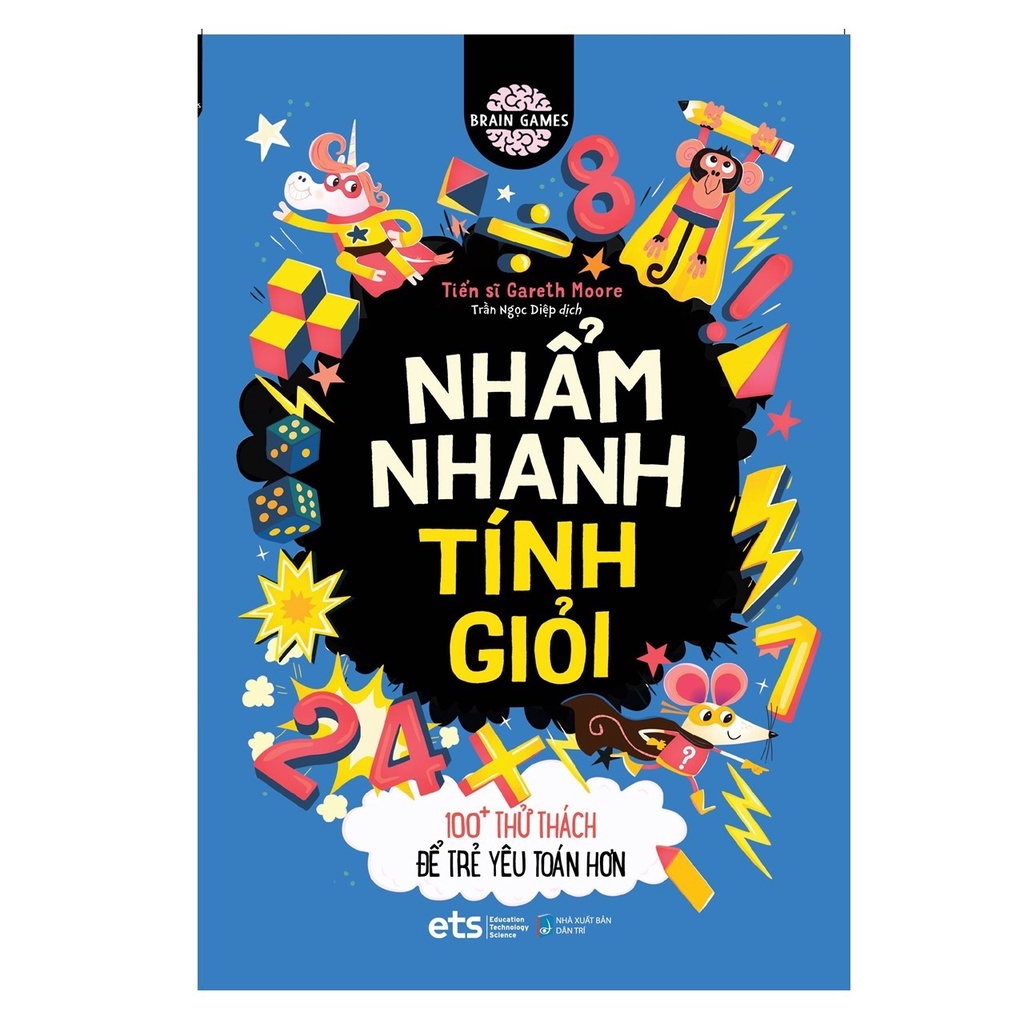 Brain games: Nhẩm nhanh tính giỏi - 100+ thử thách để trẻ yêu toán hơn