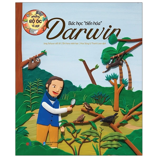 Sách Những Bộ Óc Vĩ Đại - Bác Học "Tiến Hóa" Darwin