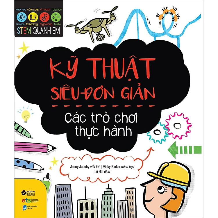 Sách Stem quanh em - Kỹ thuật siêu đơn giản