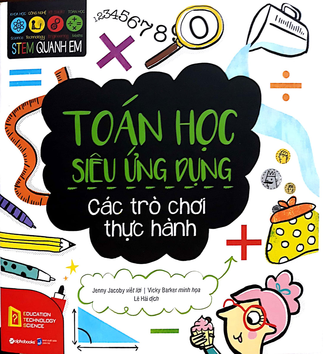sách Stem quanh em : Toán học siêu ứng dụng
