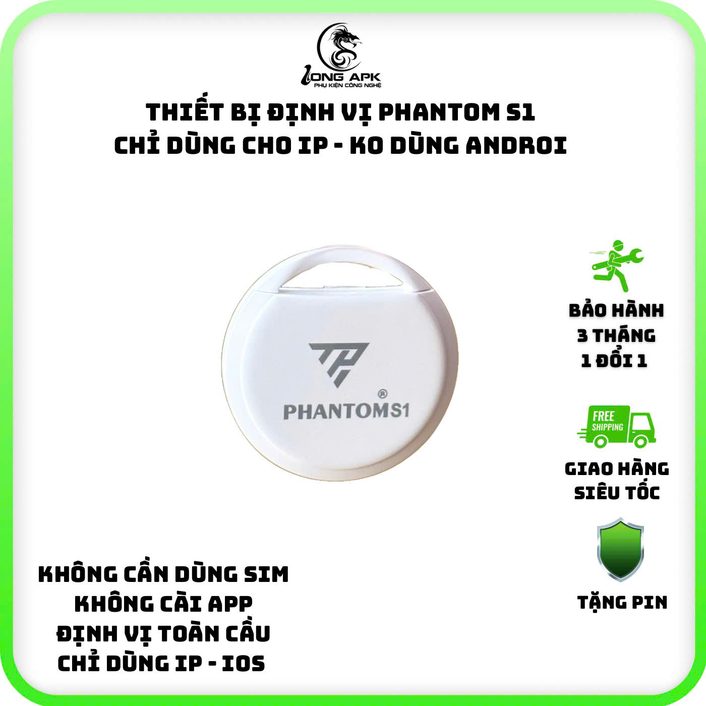 Định vị GPS  PHANTOM S1 , dùng cho IP KO DÙNG CHO ANDROI ,app find my , công nghệ kết nối Bluetooth Smart TAG Kem Pin