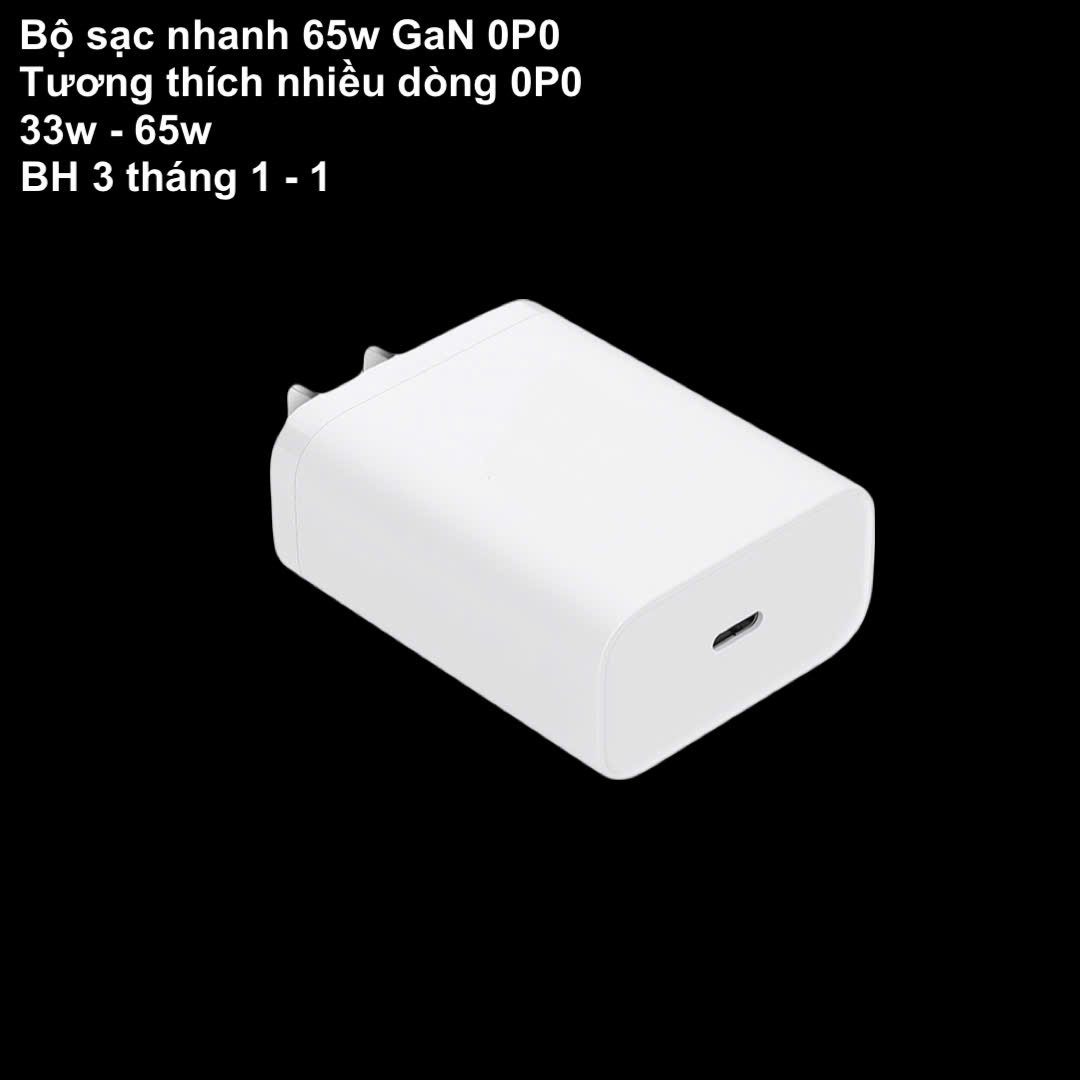 Bộ cốc cáp sạc nhanh 65W GaN cho dòng máy 0P0 có hỗ trợ sạc nhanh superv0c 2.0 phụ kiện sạc điện thoại Usb C