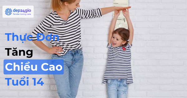 Thực Đơn Tăng Chiều Cao Ở Tuổi 14