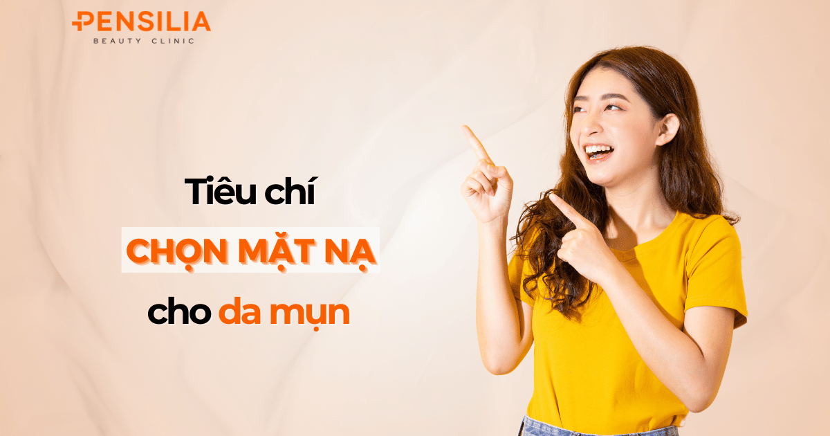Tiêu chí lựa chọn mặt nạ cho da mụn
