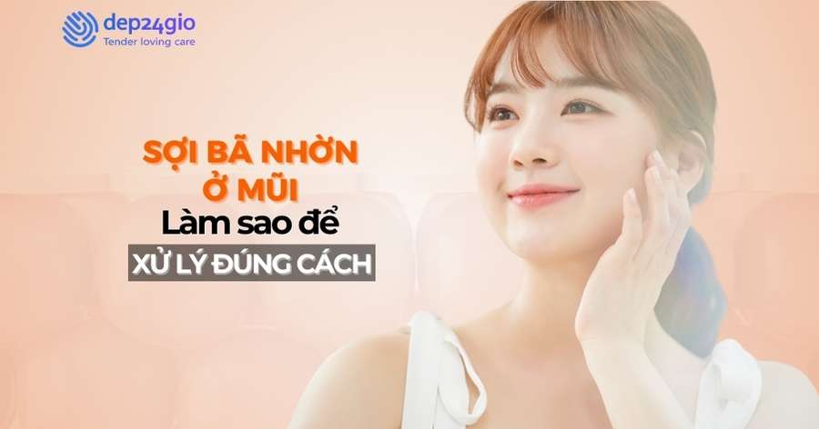 Sợi bã nhờn ở mũi: Làm sao để xử lý đúng cách?
