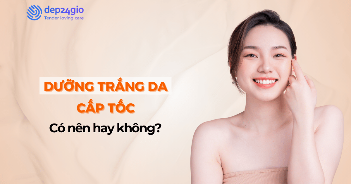 Dưỡng trắng da cấp tốc: Có nên hay không?
