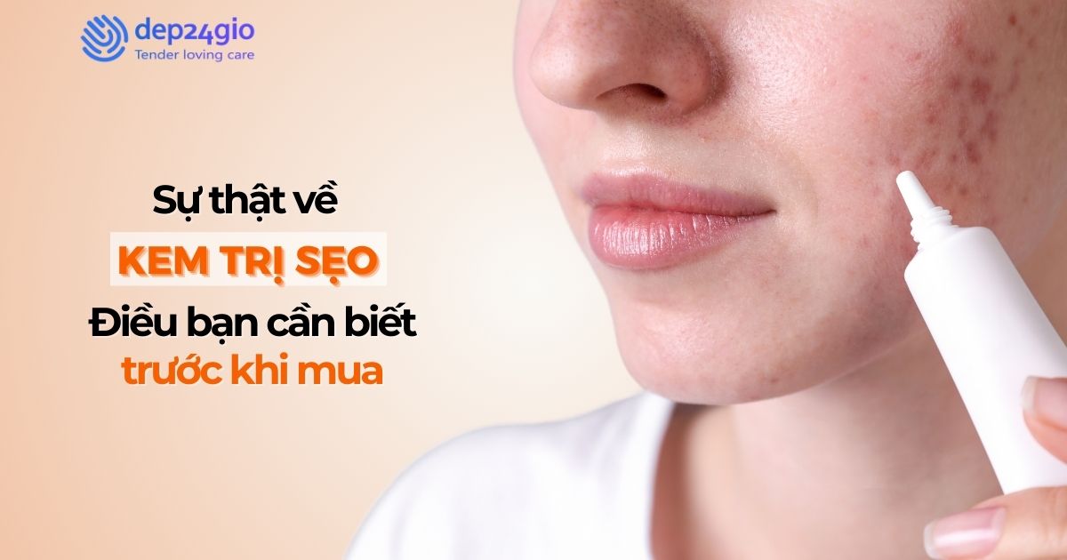 Sự thật về kem trị sẹo: điều bạn cần biết trước khi mua