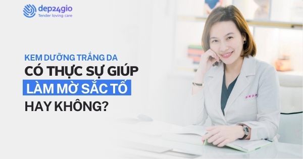 Kem dưỡng trắng da có thực sự giúp làm mờ sắc tố không?