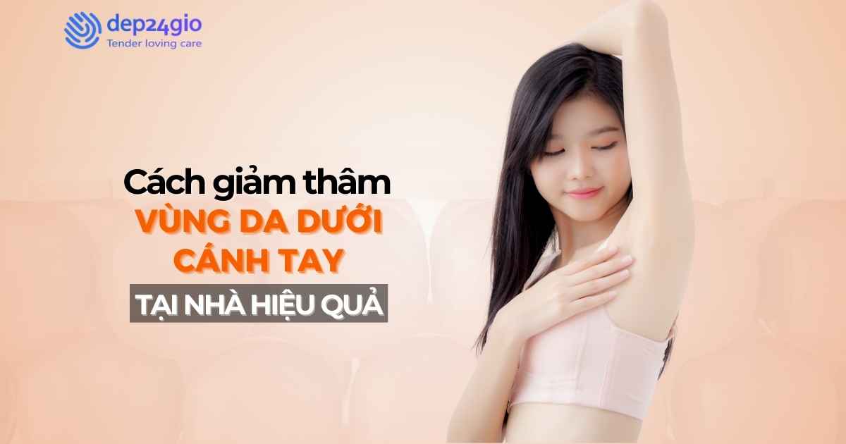 Cách giảm thâm vùng da dưới cánh tay tại nhà hiệu quả
