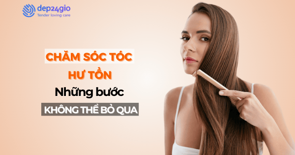 Chăm sóc tóc hư tổn: Những bước không thể bỏ qua