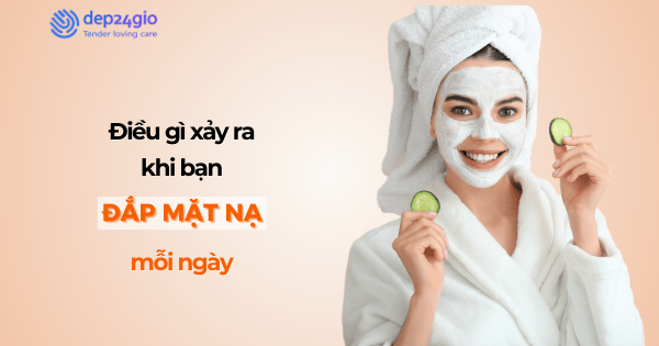Điều gì xảy ra khi bạn đắp mặt nạ mỗi tuần?