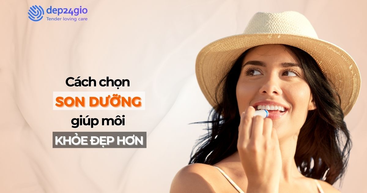 Cách chọn son dưỡng giúp môi khỏe đẹp hơn