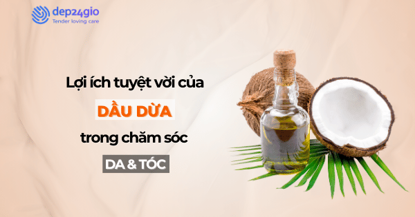 Lợi ích tuyệt vời của dầu dừa trong chăm sóc tóc và da