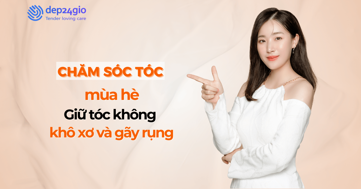 Chăm sóc tóc mùa hè: Giữ tóc không khô xơ và gãy rụng