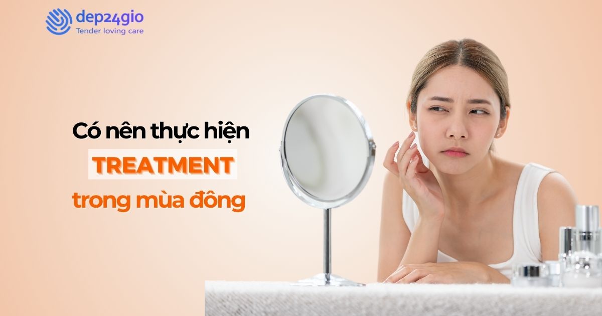 Có nên thực hiện treatment trong mùa đông?