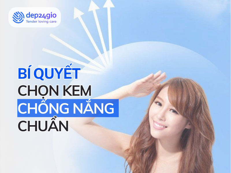 Bí quyết chọn kem chống nắng chuẩn cho từng loại da