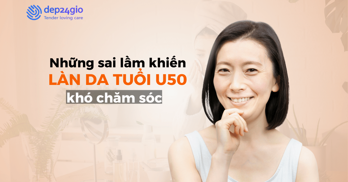 Những sai lầm khiến làn da tuổi u50 khó chăm sóc