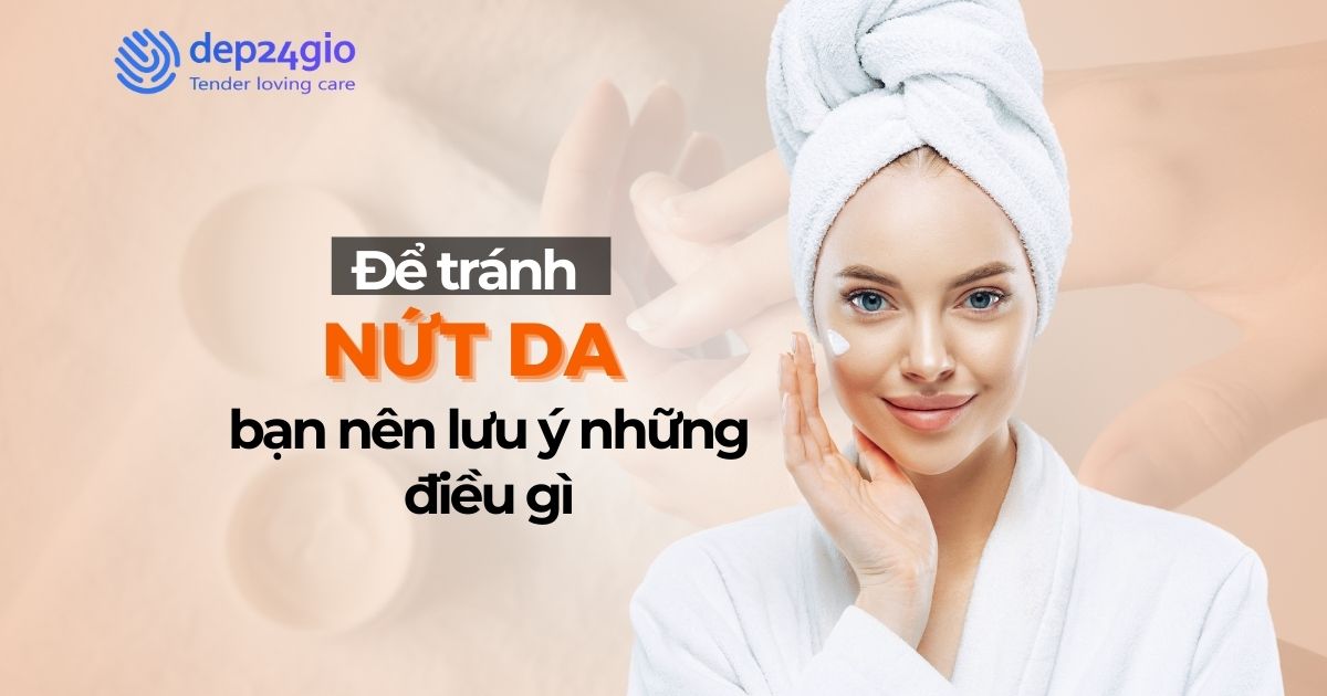 Để tránh nứt da bạn nên lưu ý những điều gì