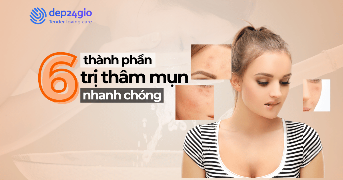 6 thành phần trị thâm mụn nhanh chóng