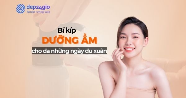 Bí kíp dưỡng ẩm cho da những ngày du xuân