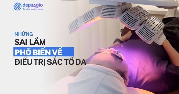 Những lầm tưởng phổ biến về điều trị sắc tố da