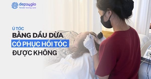 Ủ tóc bằng dầu dừa có phục hồi tóc được không