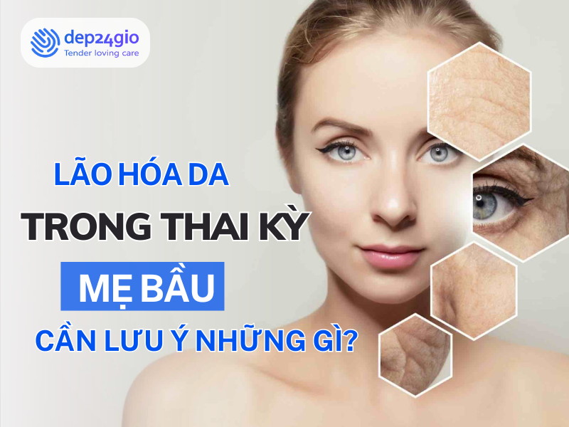 Lão hóa da trong thai kỳ: Mẹ bầu cần lưu ý những gì?