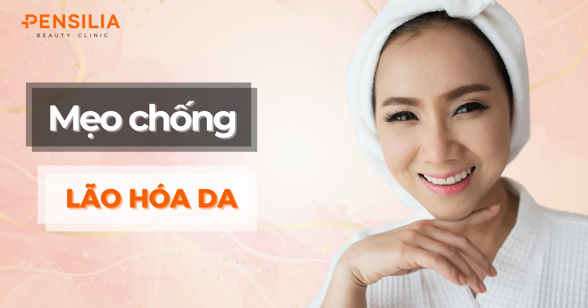 Cách Chống Lão Hóa Da Hiệu Quả: Bí Quyết Để Giữ Làn Da Tươi Trẻ