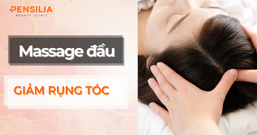 Cách Massage Da Đầu Hiệu Quả Giúp Giảm Rụng Tóc