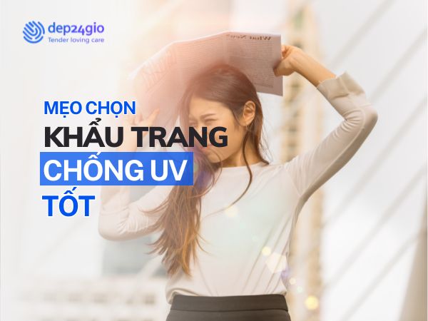 Mẹo chọn khẩu trang chống tia UV tốt