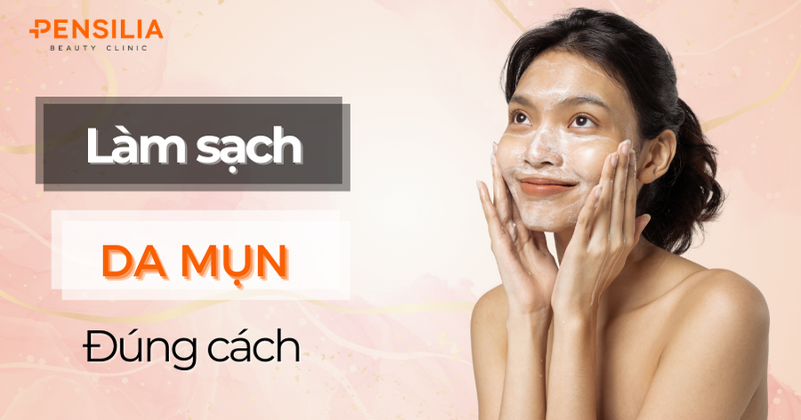 Làm Sạch Da Mụn: Những Lưu Ý Quan Trọng