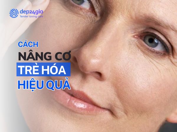 Khám Phá Các Phương Pháp Nâng Cơ Trẻ Hóa Da Mặt