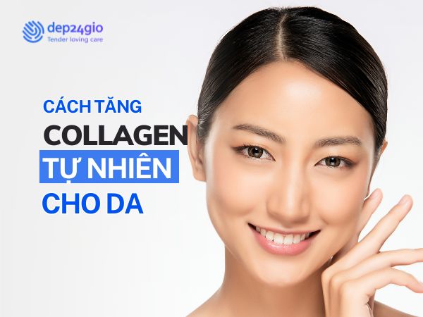Cách Tăng Collagen Tự Nhiên Cho Da