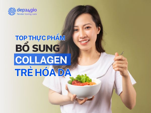 Top Thực Phẩm Bổ Sung Collagen Cho Da
