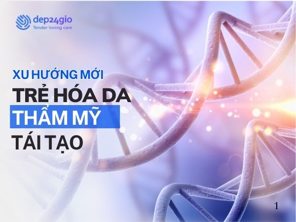 Thẩm Mỹ Tái Tạo: Xu hướng trẻ hóa da mặt bằng công nghệ cao