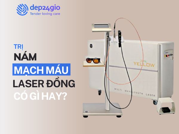 Trị nám bằng laser: Dual Yellow có gì đặc biệt?